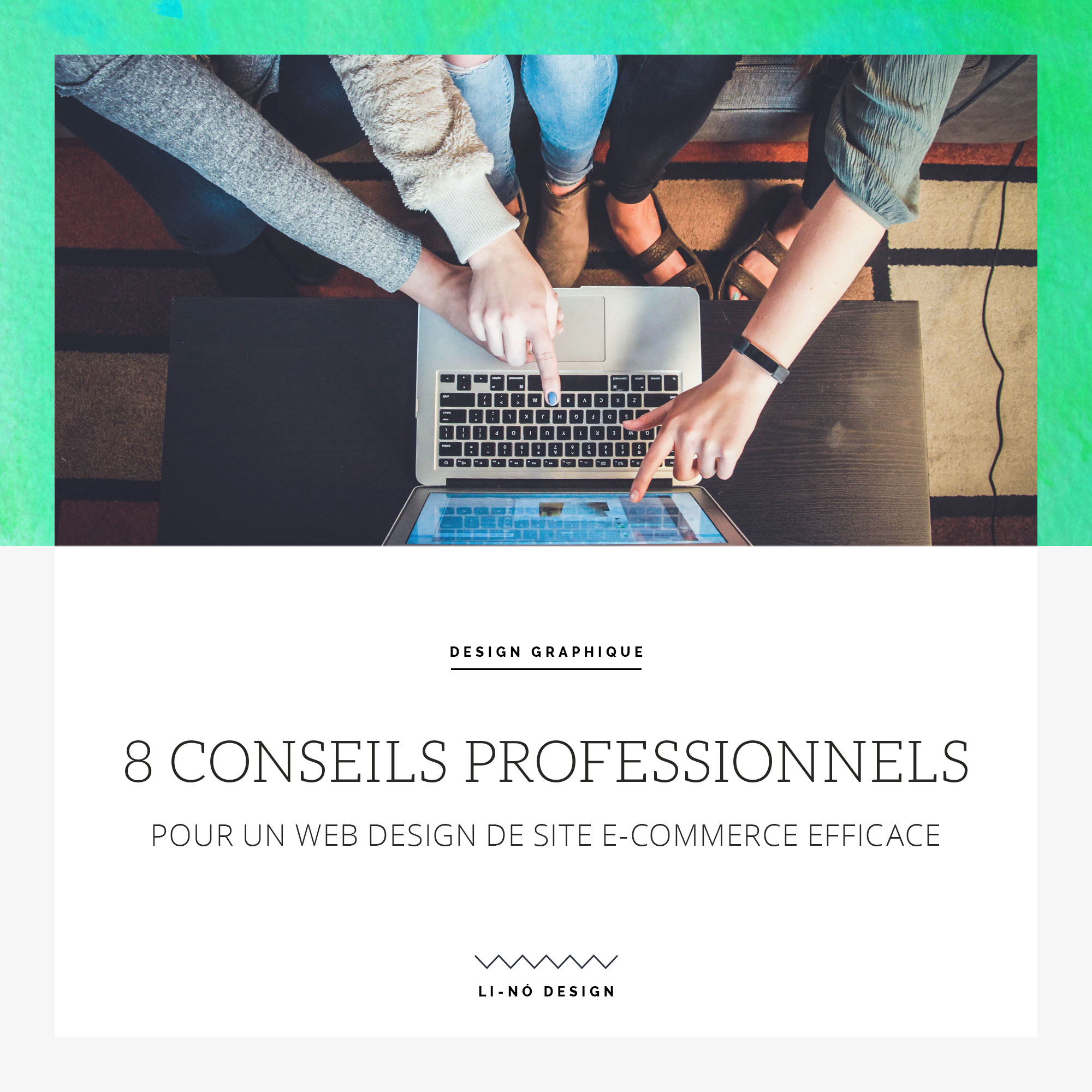 8 conseils professionnels pour un web design de site e-commerce efficace - Li-Nó Design